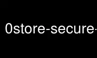 Run 0store-secure-add in OnWorks free hosting provider over Ubuntu Online, Fedora Online, Windows online emulator or MAC OS online emulator