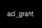 acl_grant