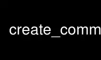 Run create_common in OnWorks free hosting provider over Ubuntu Online, Fedora Online, Windows online emulator or MAC OS online emulator